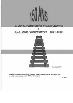 150 ans de vie & d'activités ferroviaires à Angleur/Kinkempois 1841-1996